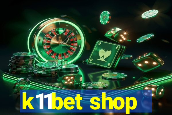 k11bet shop